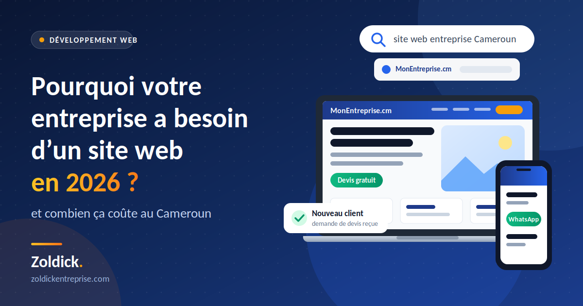 Pourquoi votre entreprise a besoin d'un site web en 2026 (et combien ça coûte au Cameroun)
